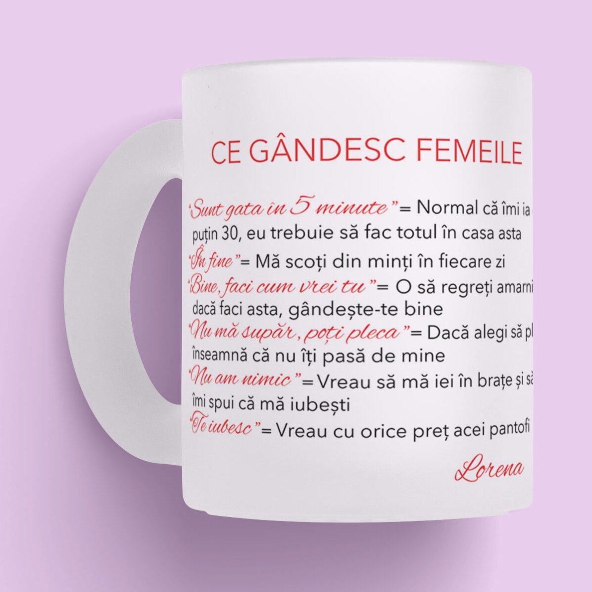 Cană sticlă mată personalizată cu text - Ce gândesc femeile