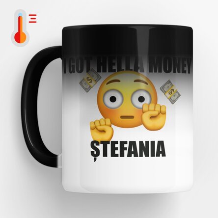 Cană termosensibilă personalizată cu text - I got hella money