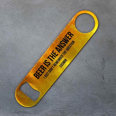 Desfăcător de bere personalizat cu mesaj - Beer is the answer