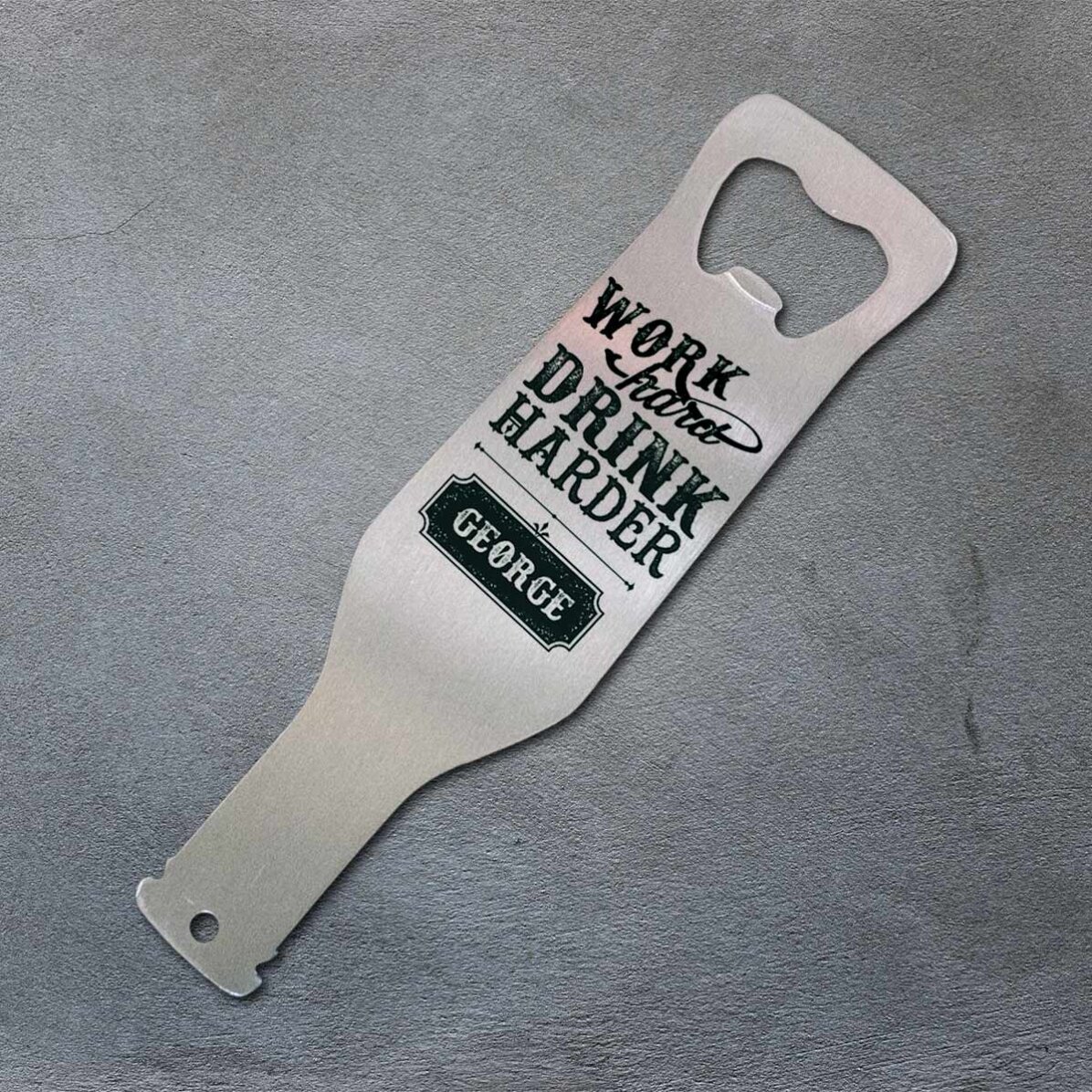 Personalised beer opener - Work Hard, Drink Harder