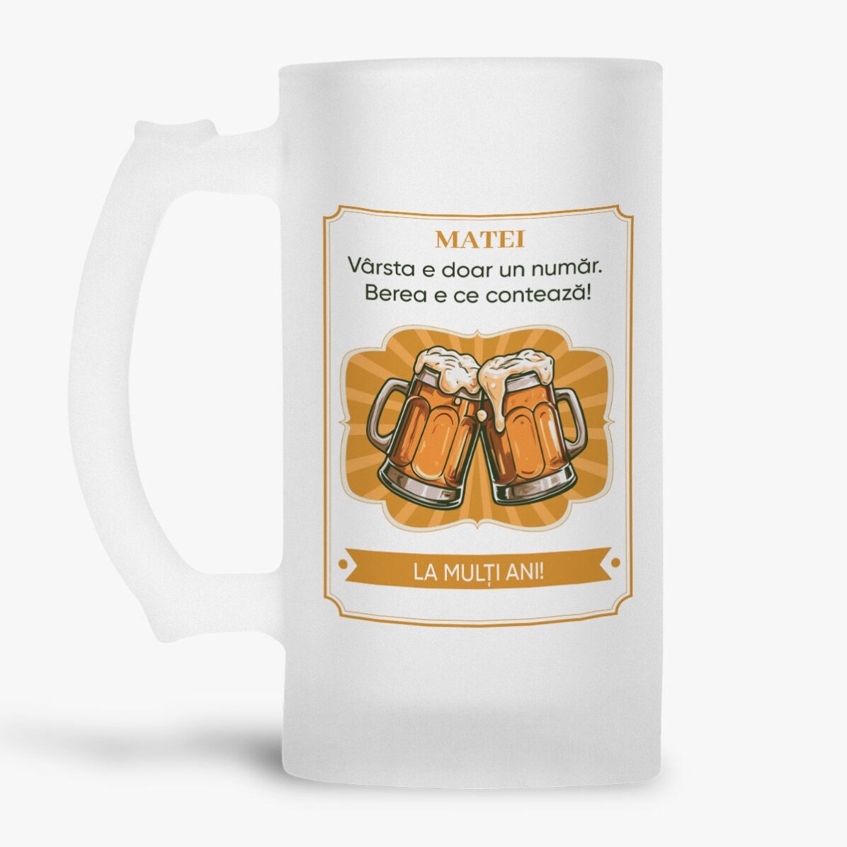 Halbă de bere personalizată cu mesaj - Berea Contează!