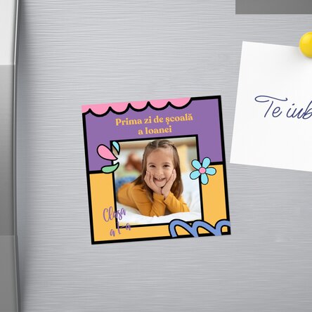 Magnet 10x10 personalizat cu o poză și text - Prima zi de școală