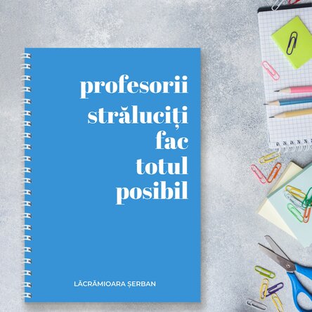Notebook personalizat cu text - Profesori străluciți