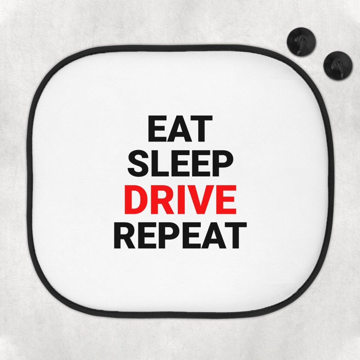 Parasolar auto personalizat cu text - Eat, sleep, drive and repeat