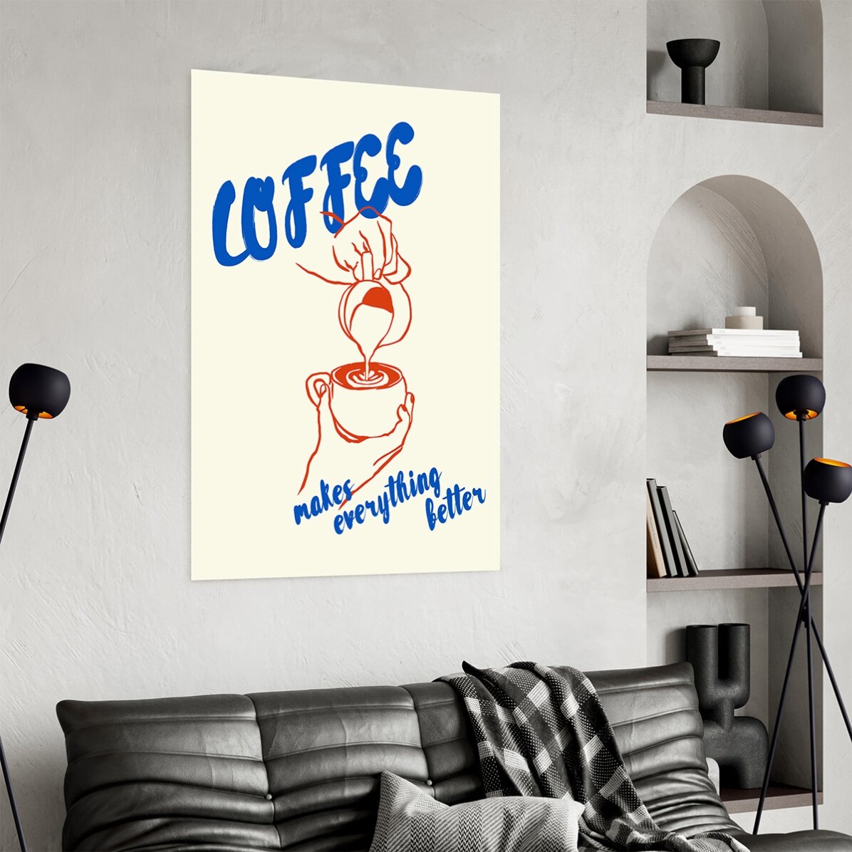 Poster Coffee makes everything better