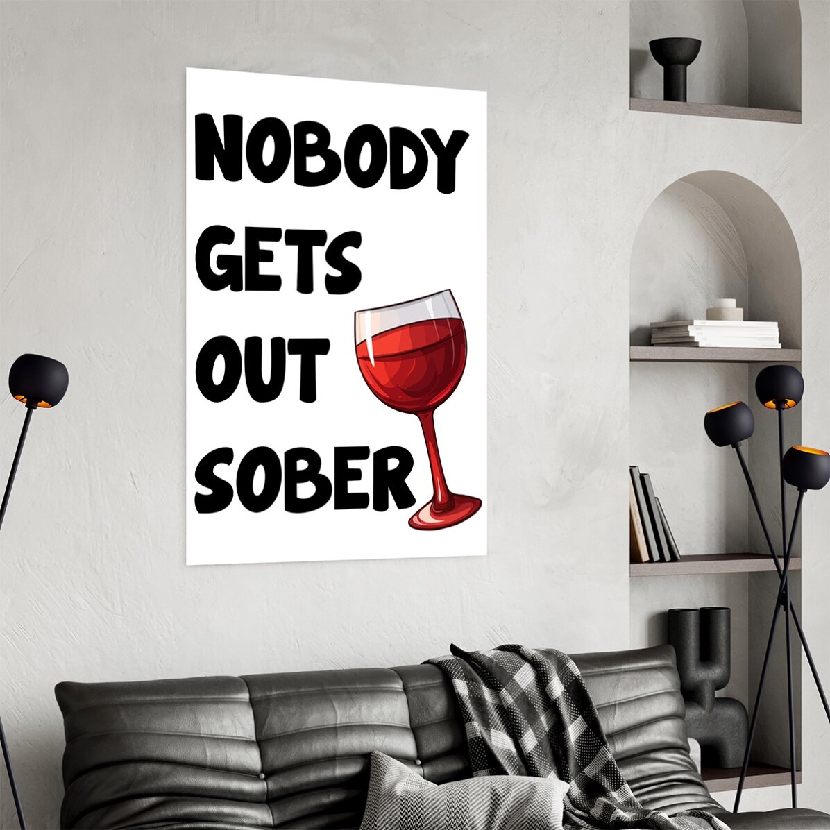 Poster Nobody gets out sober