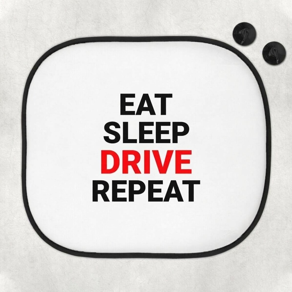 Personalised car sunshade with text - Eat, sleep, drive and repeat