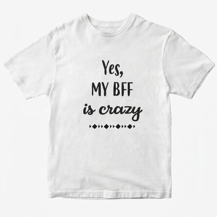Personalised T-shirt with text - Crazy BFF