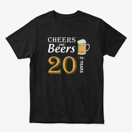 Custom cotton T-shirt with text - Cheers and Beers