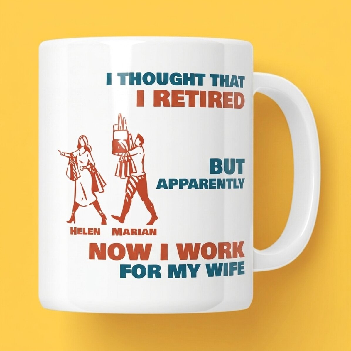 Personalised mug with message - I thought I had retired