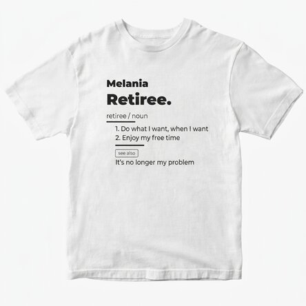 Custom cotton T-shirt with text - Pensioner definition