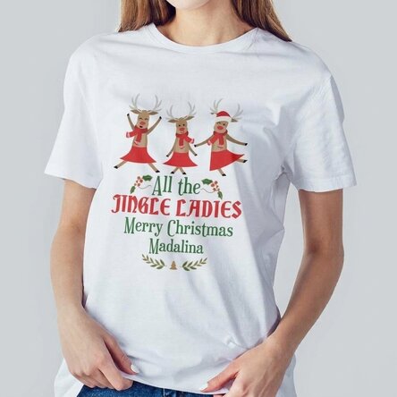 Custom cotton T-shirt with text - All the Jingle Ladies