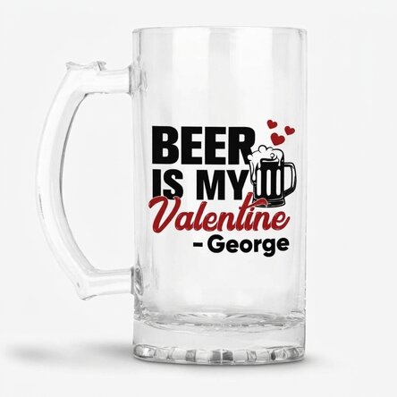 Personalised beer mug with text - Beer is my Valentine