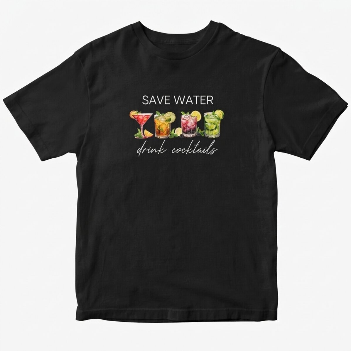 Custom cotton T-shirt with text - Save water, drink cocktails