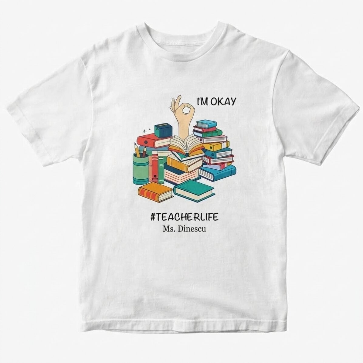 Custom cotton T-shirt with text - #TEACHERLIFE
