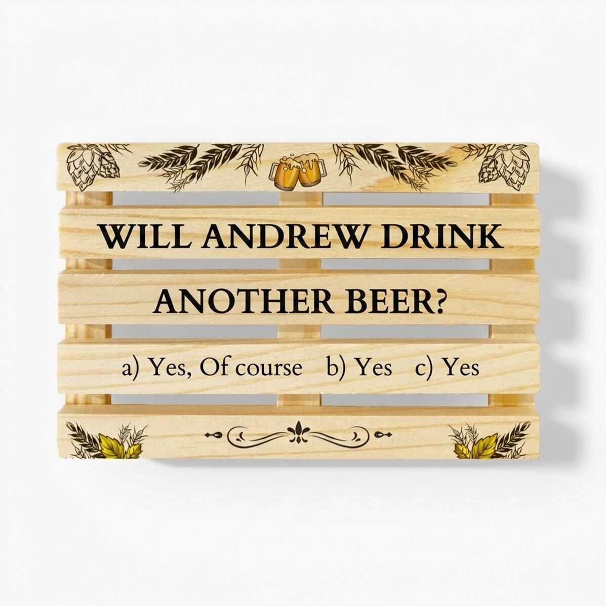 Personalised pallet-shaped coaster with name - Shall I have another beer?