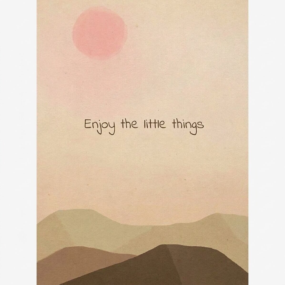 Enjoy the little things poster