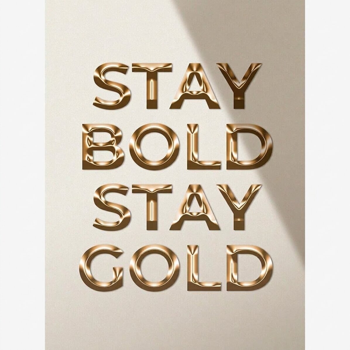 Stay Bold Stay Gold Poster