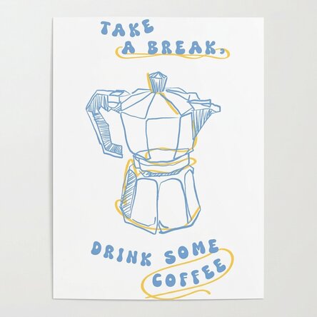 Poster Take a break, have some coffee