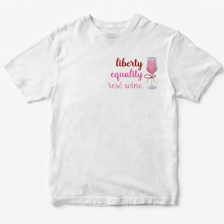 Custom cotton T-shirt with text - Liberté, égalité, rosé wine