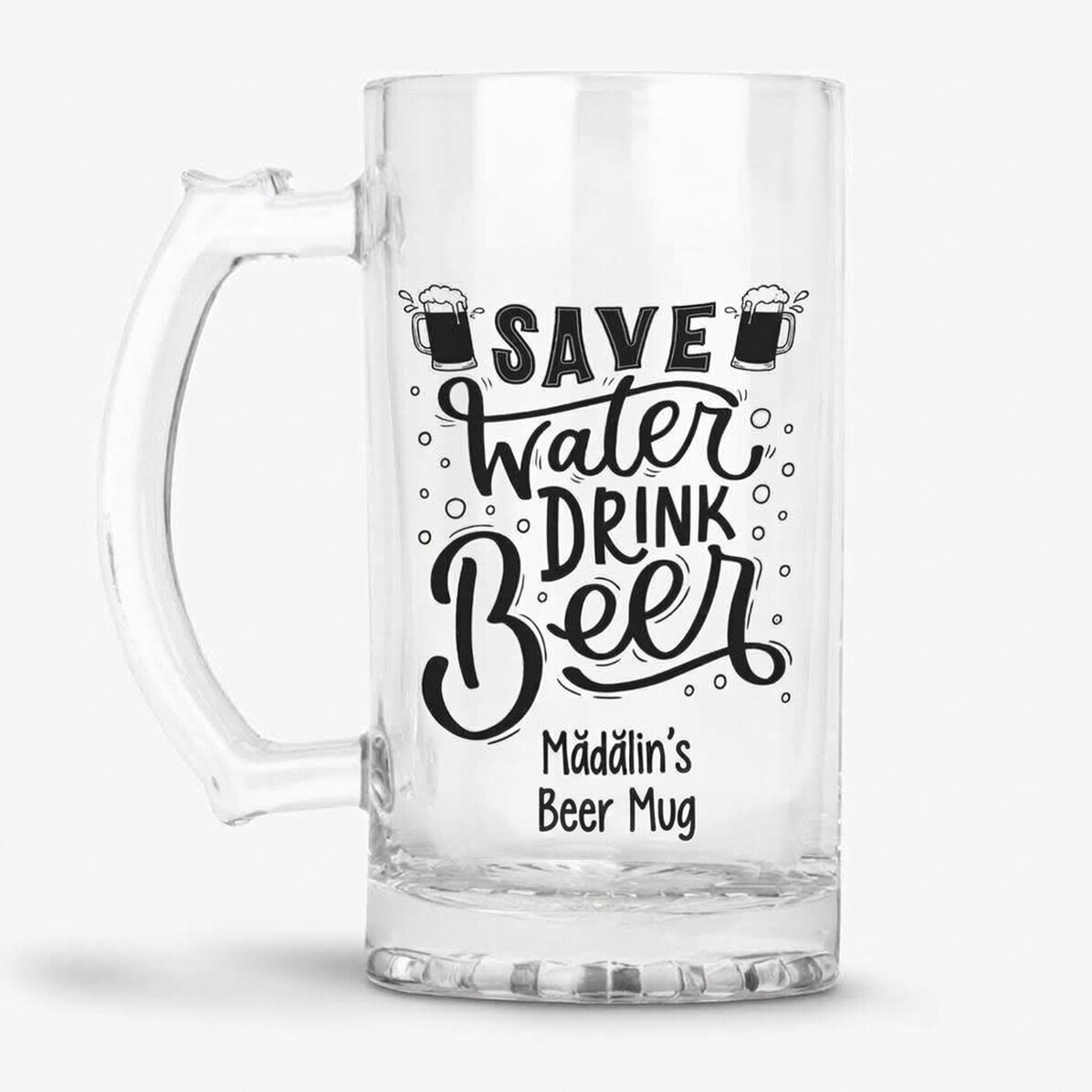Personalised beer mug with message - Save Water, Drink Beer