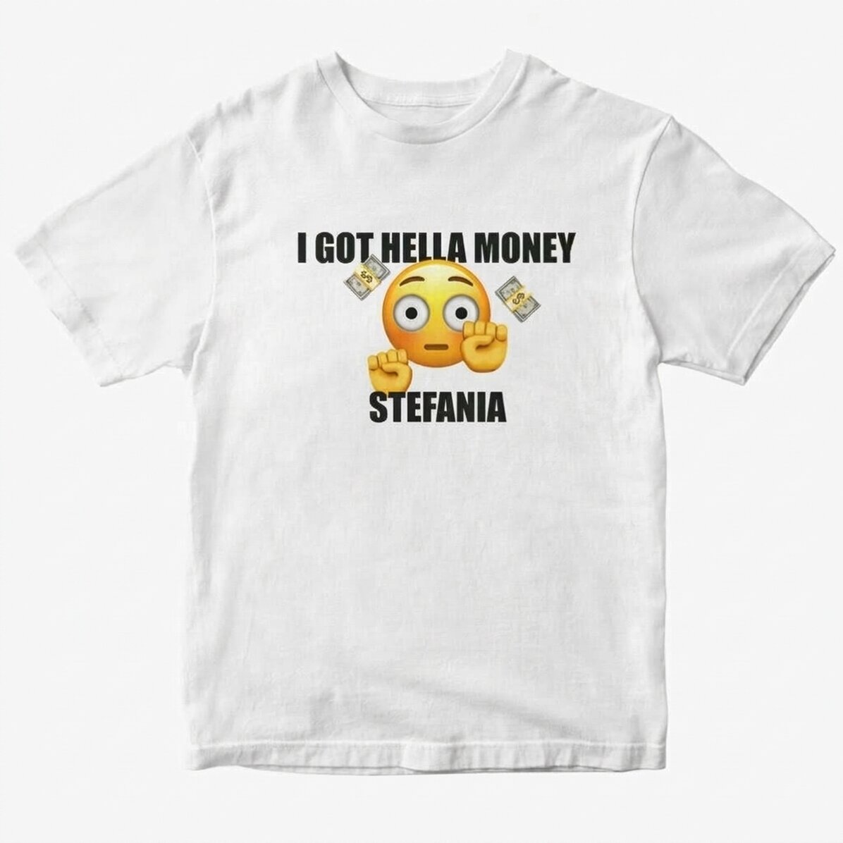 Custom cotton T-shirt with text - I got hella money