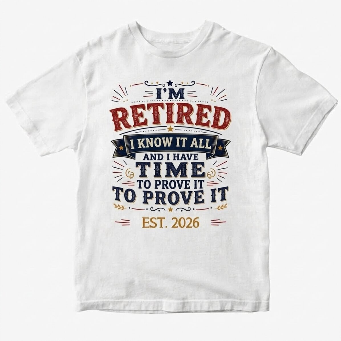 Personalised cotton T-shirt with the text: ‘Retired, I know it all’