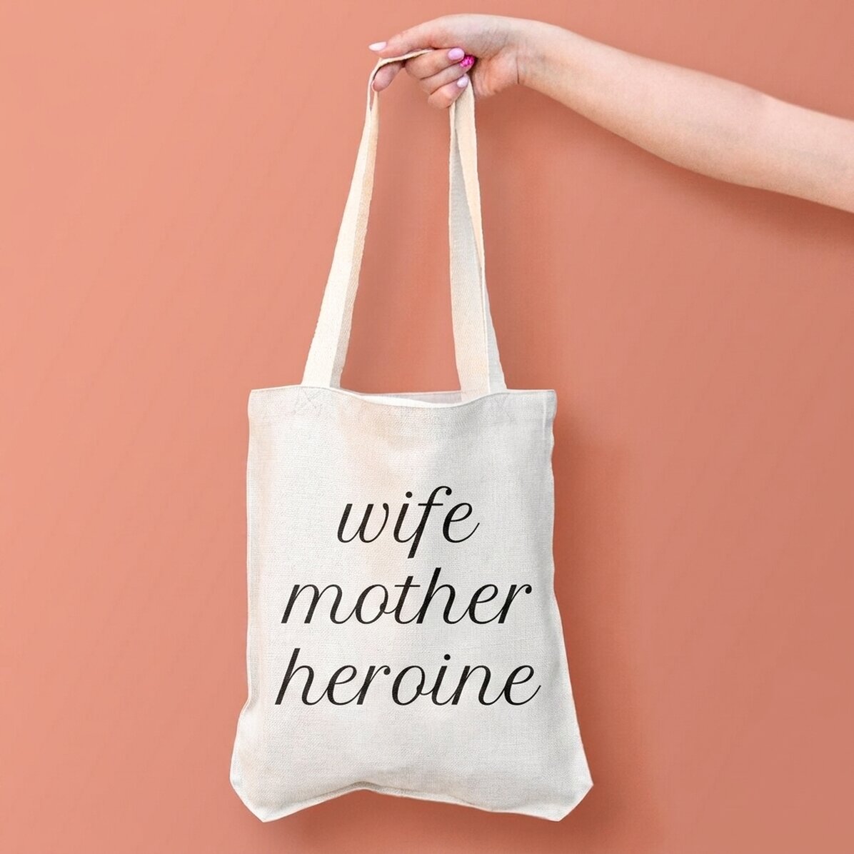 Personalised bag with text - Wife, Mother, Heroine.