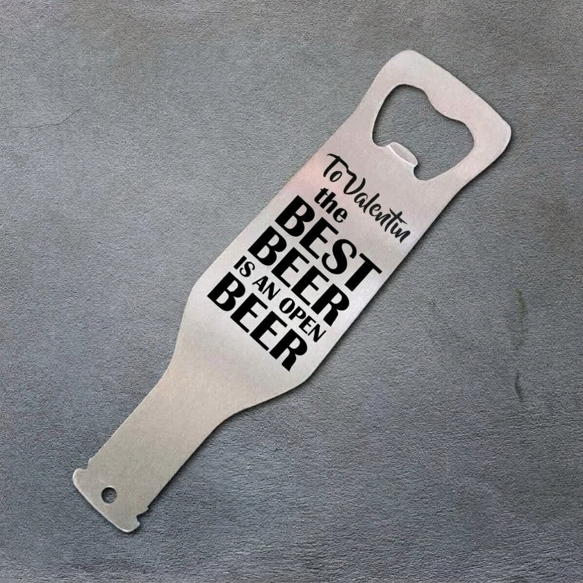 Personalised beer opener - Best beer is an open one