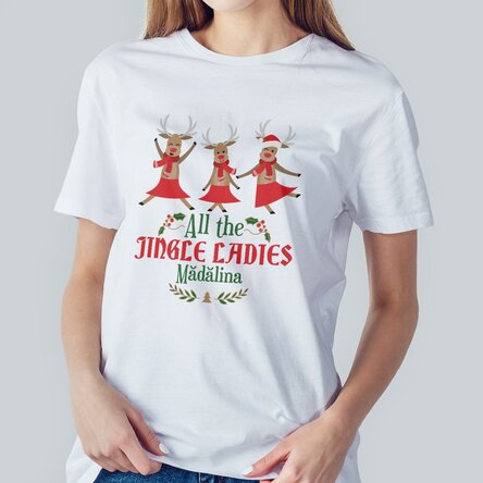 Tricou din bumbac personalizat cu text - All the Jingle Ladies