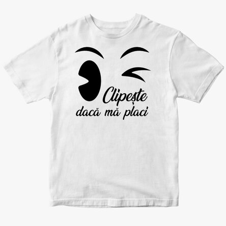 Tricou din bumbac personalizat cu text - Clipește dacă mă placi