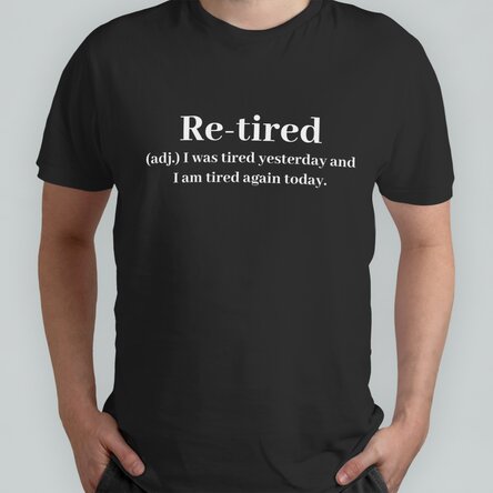 Personalised cotton T-shirt with text - Re-tired