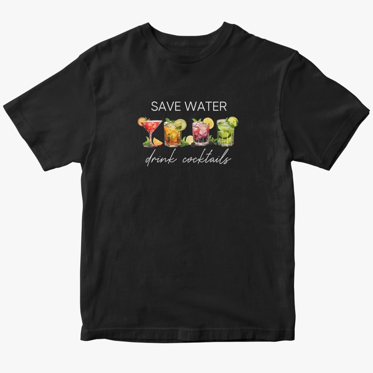 Custom cotton T-shirt with text - Save water, drink cocktails