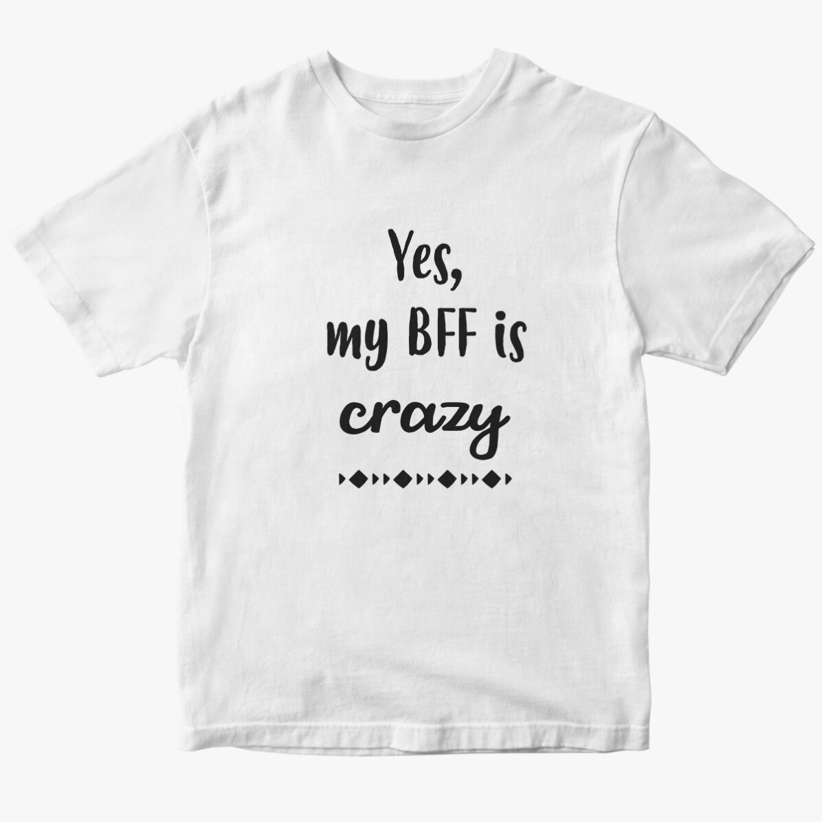 Personalised T-shirt with text - Crazy BFF