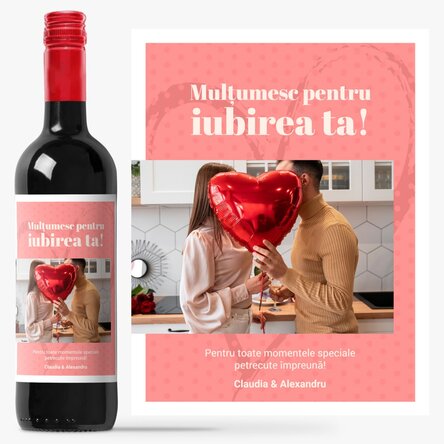 Vin personalizat cu o poză și text - Mulțumesc pentru iubirea ta!